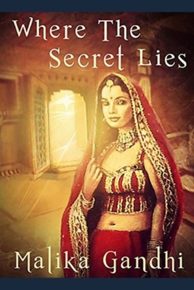 Cover for Malika Gandhi · Where the Secret Lies (Paperback Book) (2020)