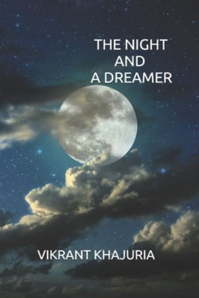 Vikrant Khajuria · The Night and a Dreamer (Paperback Book) (2020)