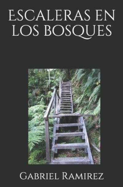 Cover for Gabriel Ramirez · Escaleras en los bosques (Paperback Book) (2021)