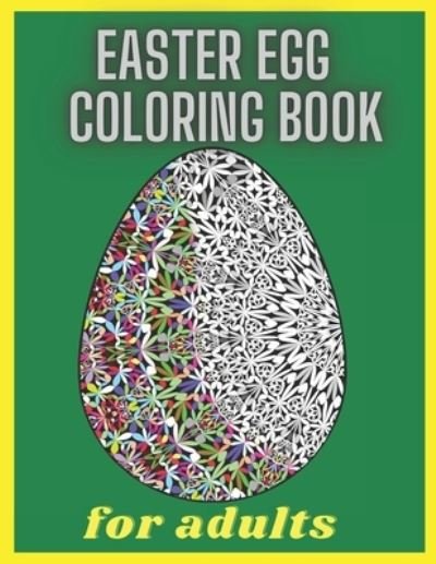 Easter Egg Coloring Book For Adults - John Doe - Książki - Independently Published - 9798713641450 - 25 lutego 2021