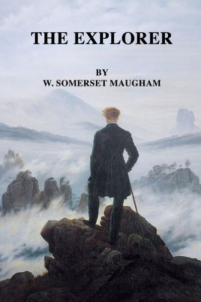 The Explorer - Somerset Maugham - Books - Independently Published - 9798723468450 - March 17, 2021