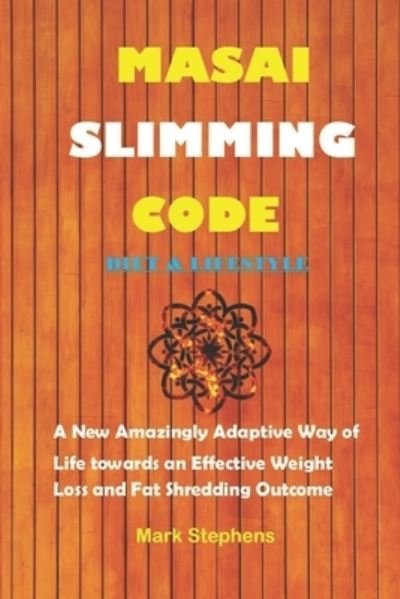Cover for Mark Stephens · Masai Slimming Code (Pocketbok) (2021)