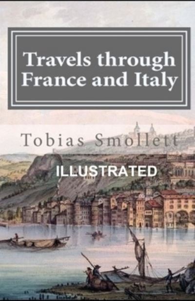 Cover for Tobias Smollett · Travels through France and Italy Illustrated (Paperback Book) (2021)