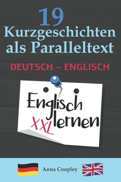 Cover for Anna Coopley · Englisch Lernen - 19 Kurzgeschichten als Paralleltext (Deutsch - Englisch) (Paperback Book) (2021)