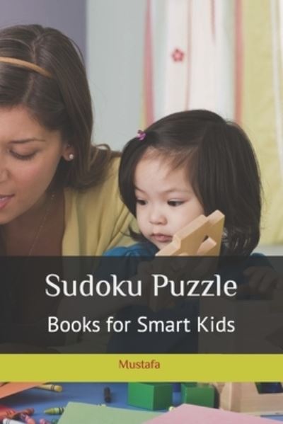 Cover for Mustafa Mundiwala · Sudoku Puzzle: Books for Smart Kids (Paperback Book) (2022)