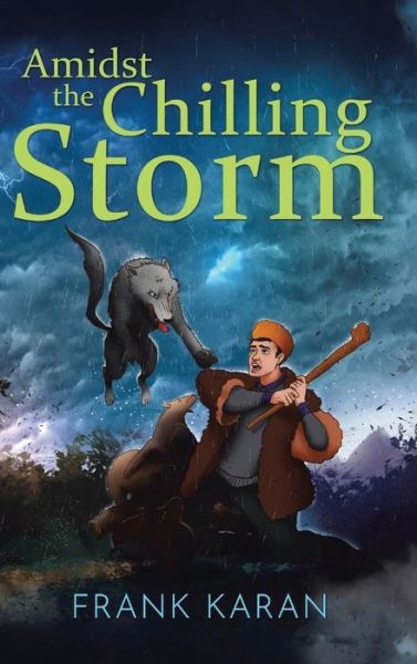 Amidst the Chilling Storm - Frank Karan - Books - Matchstick Literary - 9798885672450 - March 31, 2022
