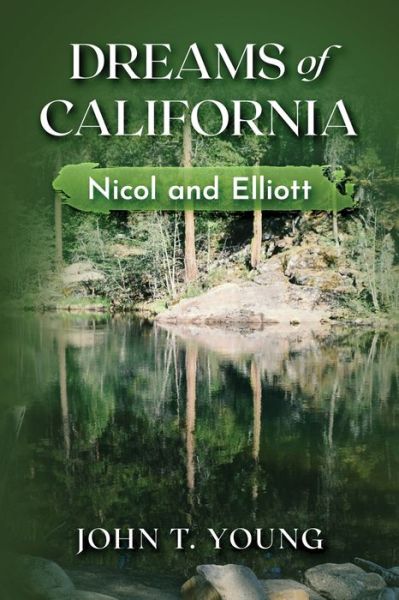 Cover for John T Young · Dreams of California: Nicol and Elliott (Paperback Book) (2022)