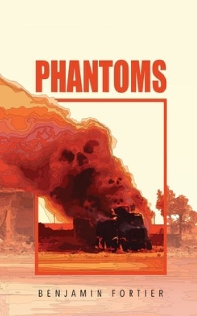 Cover for Ben Fortier · Phantoms (Book) (2023)