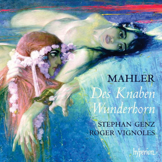 Mahler Des Knaben Wunderhorn - Stephan Genz  Roger Vignoles - Musik - HYPERION - 0034571176451 - 29 januari 2008