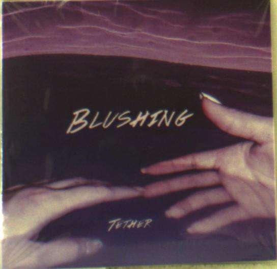 Cover for Blushing · Tether (CD) (2017)