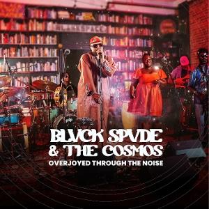 Cover for Blvck Spvde &amp; The Cosmos · Overjoyed Through The Noise (CD) (2025)