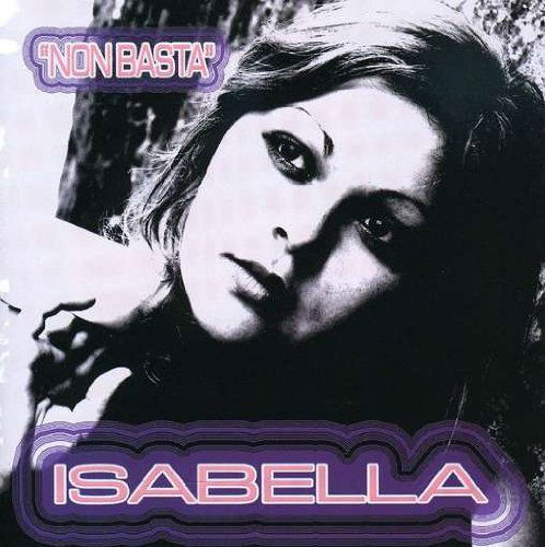 Cover for Isabella · Non Basta (CD) (2005)