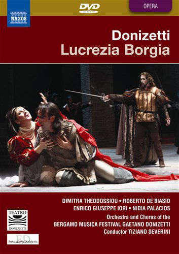 Donizetti: Lucrezia Borgia - Theodossiou / De Biasio / Severini - Film - NAXOS - 0747313526451 - 2. februar 2009