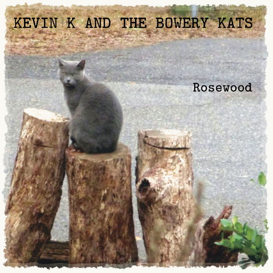 Kevin K & Bowery Kats · Rosewood (CD) (2024)