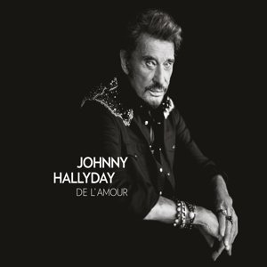 Cover for Hallyday Johnny · De L\' Amour (collector) (CD) (2015)