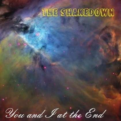Cover for Shakedown · You &amp; I at the End (CD) (2012)