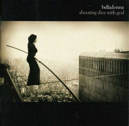 Belladonna · Shooting Dice With God (CD) (2013)