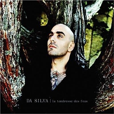 Cover for Da Silva · La tendresse des fous (CD)