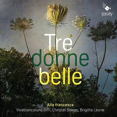 Cover for Alla Francesca · Tre Donne Belle (CD) (2023)
