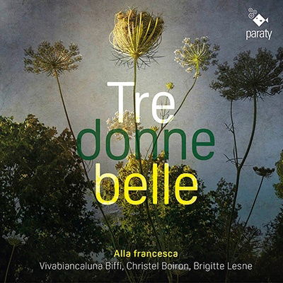 Tre Donne Belle - Alla Francesca - Muzyka - PARATY - 3760213653451 - 3 marca 2023