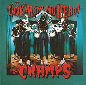 Cover for Cramps · Look Mom No Head (CD) (1991)