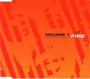 Cover for Mousse T feat Emma Lanford · Fire (CD)