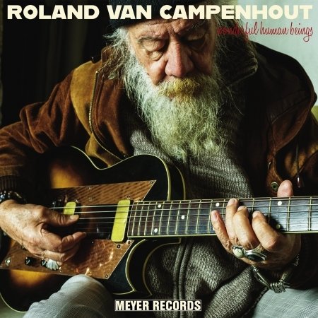 Cover for Roland Van Campenhout · Wonderful Human Beings (CD) (2020)