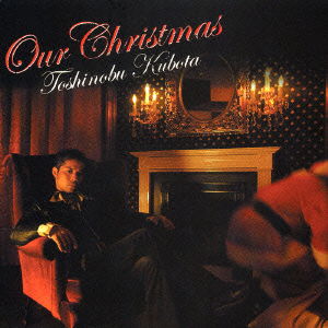 Cover for Kubota Toshinobu · Our Christmas (CD) [Japan Import edition] (2003)