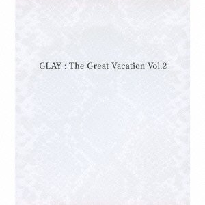 Cover for Glay · Great Vacation Vol.2-super Best of  of Glay- (CD) [Japan Import edition] (2009)