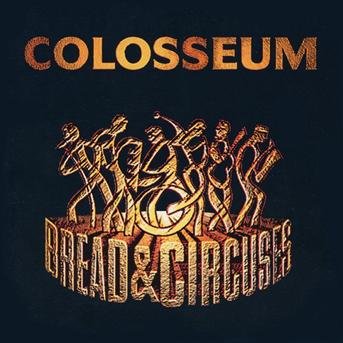 Cover for Colosseum · Bread &amp; Circuses (CD) (2008)