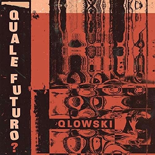 Quale Futuro - Qlowski - Musik - MAPLE DEATH - 5053760073451 - 4. Juni 2021