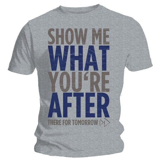 Cover for There For Tomorrow · Show Me (T-shirt) [size L] (2013)