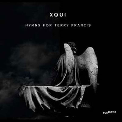 Hymns For Terry Francis - Xqui - Musik - CARGO UK - 5060911680451 - 27. Januar 2023