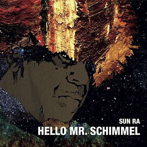 Cover for Sun Ra · Hello Mr. Schimmel (7&quot;) [Standard edition] (2017)