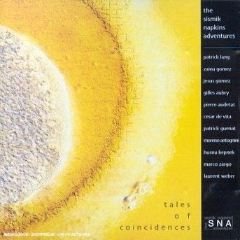 The Sismik Napkins Adventures · Tales of Coincidences (CD) (2002)