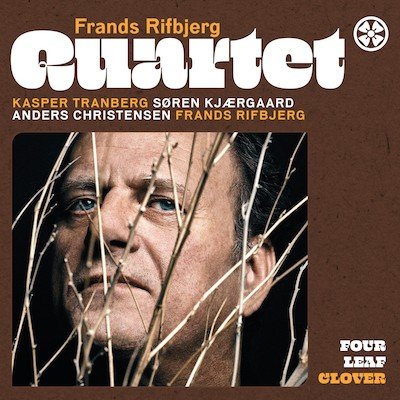 Four Leaf Clover - Frands Rifbjerg Quartet - Musique - GTW - 5707471070451 - 25 juin 2020
