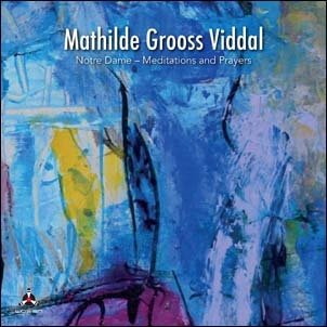 Cover for Mathilde Grooss Viddal · Notre Dame: Meditations and Prayers (CD) (2021)