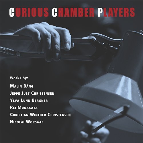 Cover for Bang / Bergner / Curious Chamber Players · Curious Chamber Players (CD) (2012)