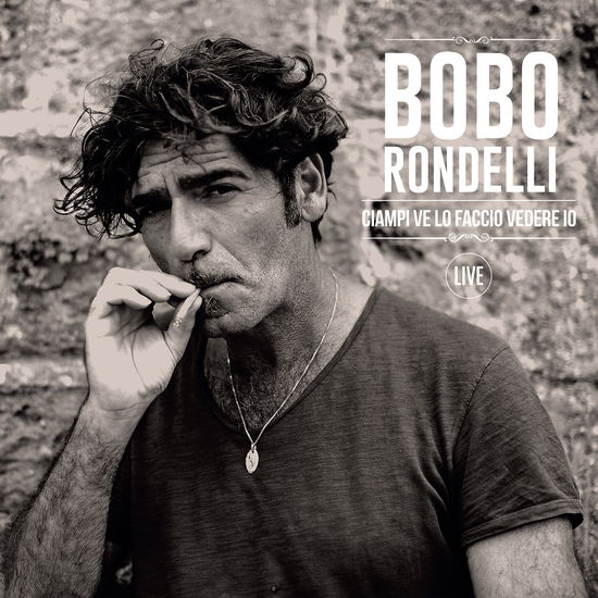 Cover for Bobo Rondelli · Ciampi Ve Lo Faccio Vedere Io (LP) (2022)