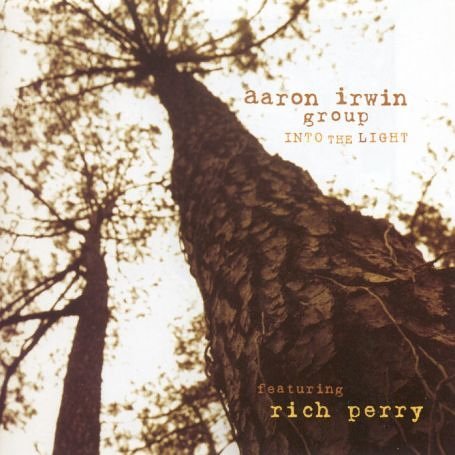 Aaron -Group- Irwin · Into The Light (CD) (2006)