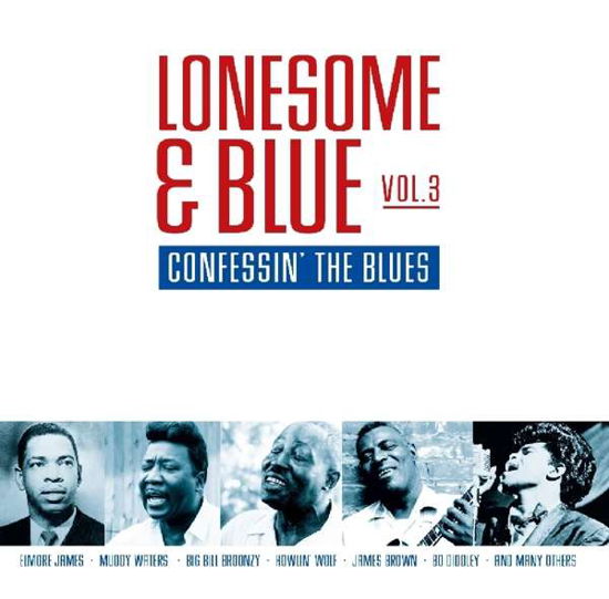 Cover for Lonesome &amp; Blue Vol.3 -.. · Lonesome &amp; Blue Vol.3 - Confessin' The Blues (CD) (2019)