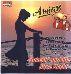 Cover for Amigos · Schenk' Mir Bitte Diese Nacht (CD) (1993)
