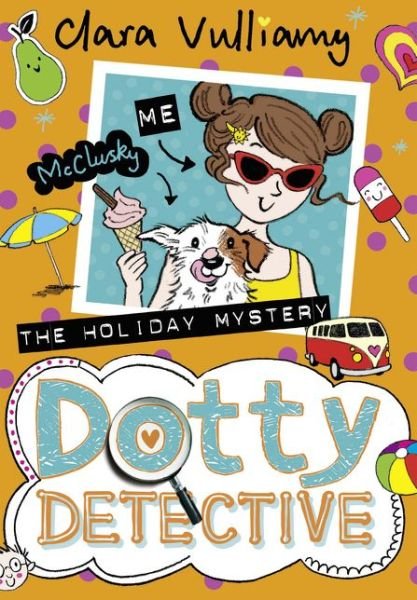 Cover for Clara Vulliamy · The Holiday Mystery - Dotty Detective (Paperback Book) [Edition edition] (2018)