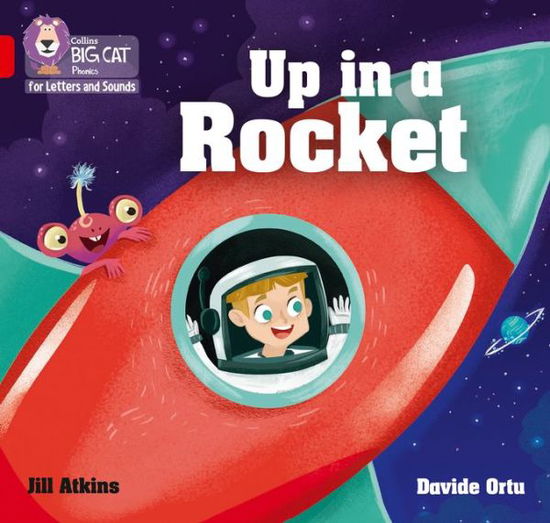 Cover for Jill Atkins · Up in a Rocket: Band 02a/Red a - Collins Big Cat Phonics for Letters and Sounds (Paperback Book) (2017)