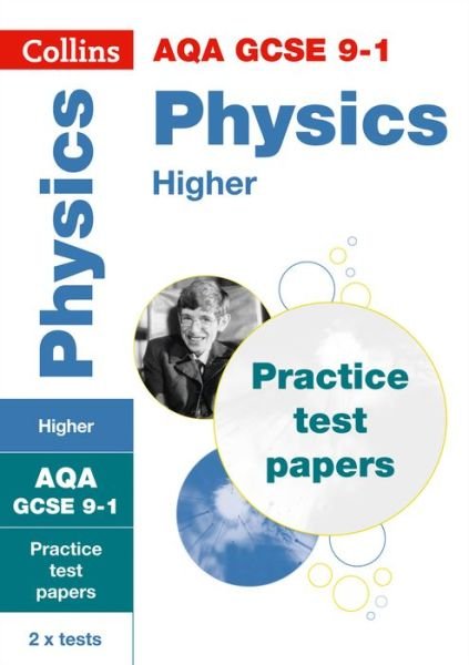 Cover for Collins GCSE · AQA GCSE 9-1 Physics Higher Practice Papers: Ideal for the 2025 and 2026 Exams - Collins GCSE Grade 9-1 Revision (Paperback Book) (2019)