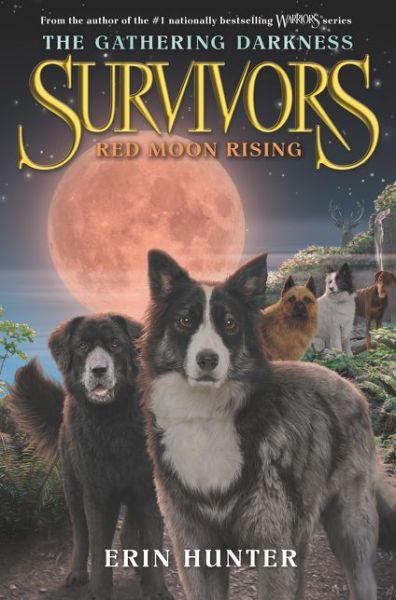 Cover for Erin Hunter · Survivors: The Gathering Darkness #4: Red Moon Rising - Survivors: The Gathering Darkness (Hardcover Book) (2017)