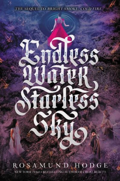 Cover for Rosamund Hodge · Endless Water, Starless Sky - Bright Smoke, Cold Fire (Paperback Book) (2020)