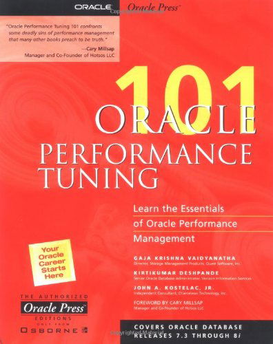 Oracle Performance Tuning 101 - John A. Kostelac - Books - McGraw-Hill Osborne Media - 9780072131451 - May 29, 2001