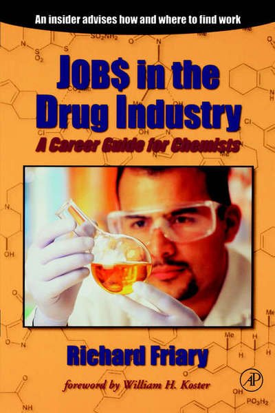 Cover for Friary, Richard J. (Schering-Plough Research Institute, Kenilworth, New Jersey, U.S.A.) · Job$ in the Drug Indu$try: A Career Guide for Chemists (Taschenbuch) (2000)