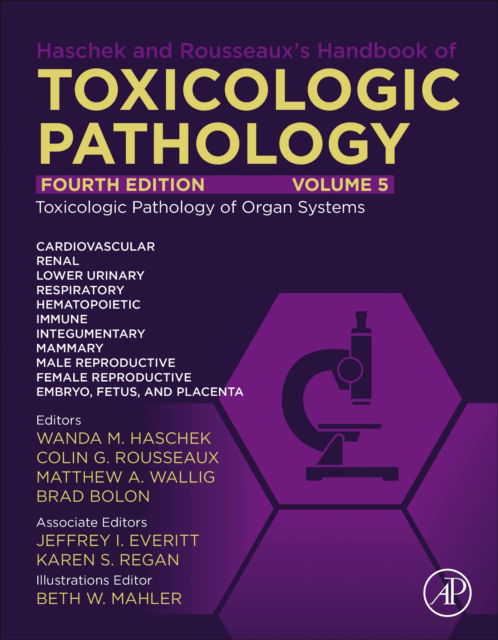 Wanda M Haschek · Haschek and Rousseaux's Handbook of Toxicologic Pathology Volume 5: Toxicologic Pathology of Organ Systems (Hardcover Book) (2024)